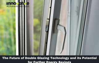 The Future of Double Glazing Technology and its Potential for Further Energy Savings